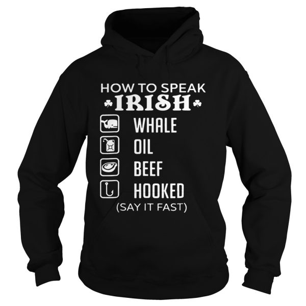 How To Speak Irish Whale Oil Beef Hooked Shirt