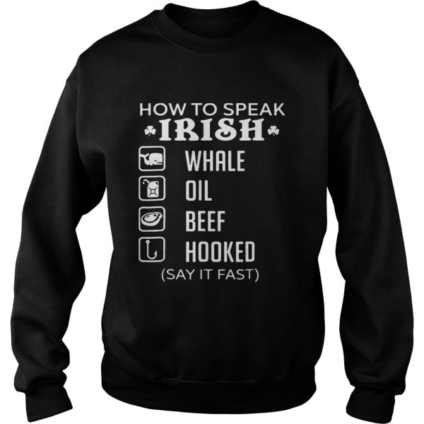 How To Speak Irish Whale Oil Beef Hooked Shirt