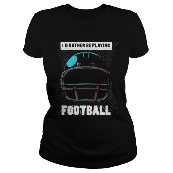 I’d Rather Be Playing Football golf funny T-Shirt