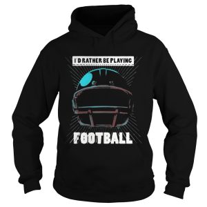 I’d Rather Be Playing Football golf funny T-Shirt 1 I'd Rather Be Playing Football golf funny T Shirt 2