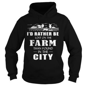 I'd rather be lost on the farm than found in the city shirt 2