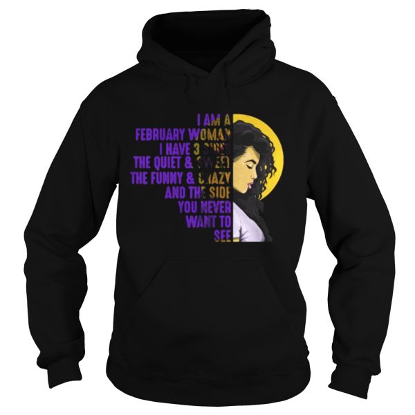 I’m A February Black Woman – I have Three Sides Birthday T-Shirt