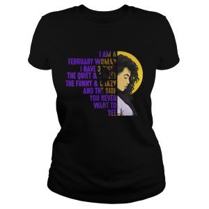 I’m A February Black Woman – I have Three Sides Birthday T-Shirt 1 I'm A February Black Woman I have Three Sides Birthday T Shirt 2