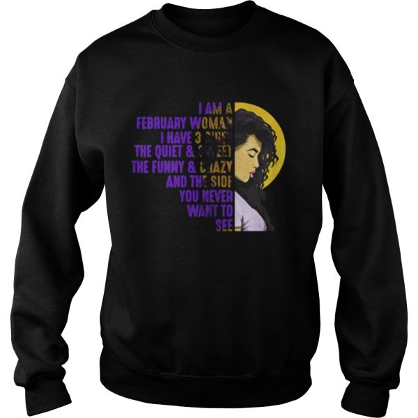 I’m A February Black Woman – I have Three Sides Birthday T-Shirt