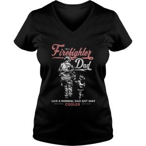I'm A Firefighter Dad Like A Normal Dad Just Way Cooler Shirt 3