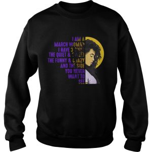 I'm A March Black Woman I have Three Sides Birthday T Shirt 3