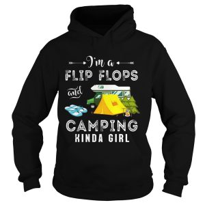 I'm Flip Flops and Camping Kinda Girl Shirt 2