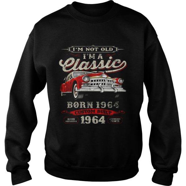 I’m Not Old I’m A Classic Born 1964 Vintage Birthday Gift Tee SHIRT