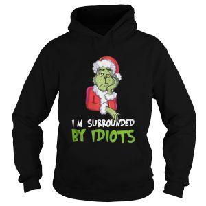 I'm Surrounded By Idiots Grinch Christmas Shirt 1