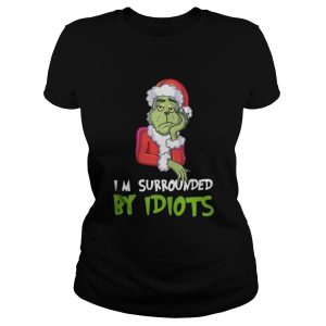 I’m Surrounded By Idiots Grinch Christmas Shirt 1 I'm Surrounded By Idiots Grinch Christmas Shirt 2