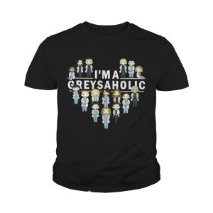 I’m a greysaholic shirt 2 I'm a greysaholic shirt 3