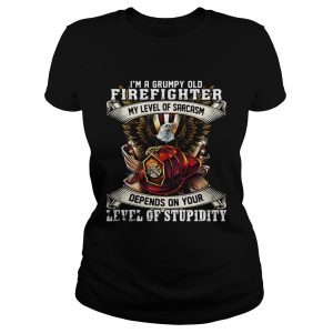 I'm a grumpy old firefighter my level of sarcasm depends on your level of stupidity shirt 1