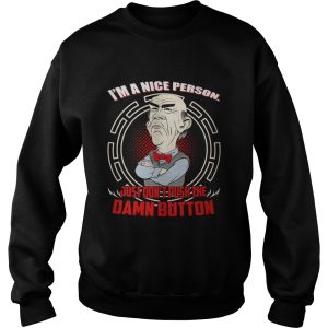 I'm a nice person just don't push the damn button Walter Jeff Dunham shirt 3