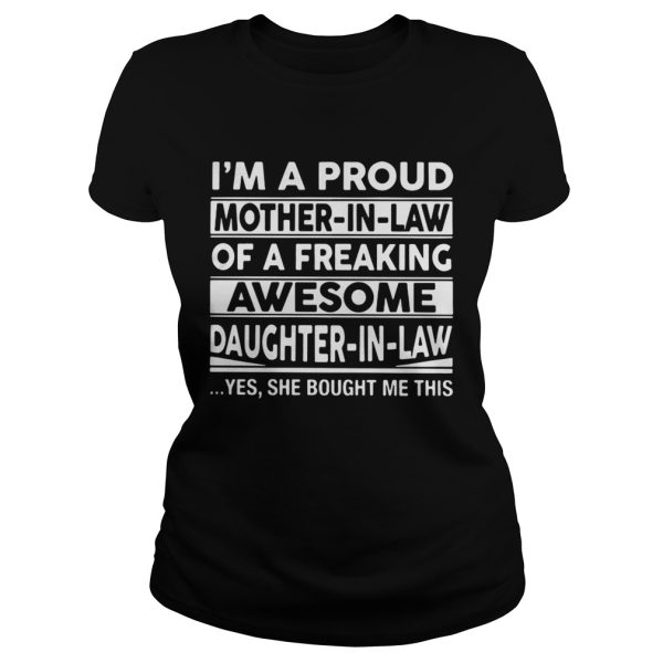 I’m a proud mother in law of a freaking awesome daughter in law shirt