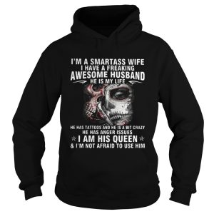 I'm a smartass wife I have a freaking awesome husband shirt 2