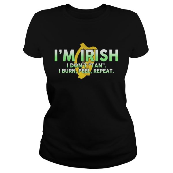 I’m irish I don’t Tan shirt