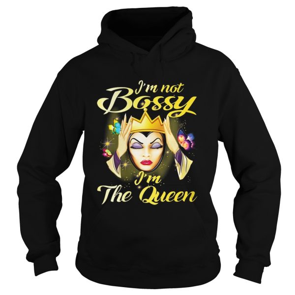 I’m not bossy i’m the queen shirt