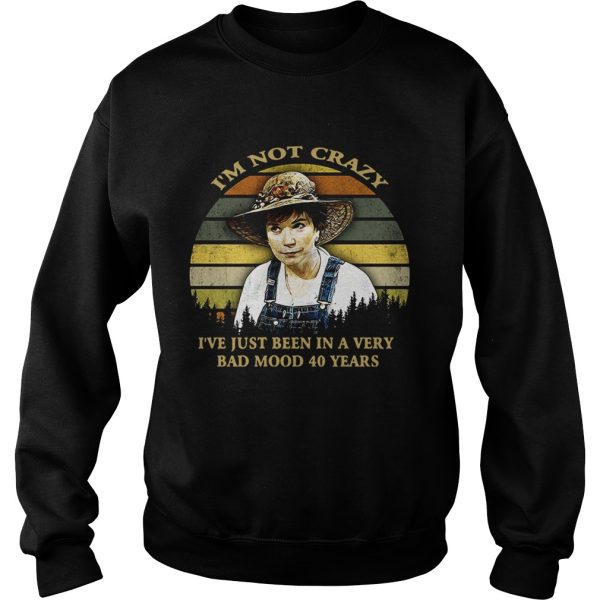 I’m not crazy I’ve just been in a very bad mood 40 years vintage shirt