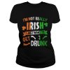 I’m not really Irish I just want to drunk shirt