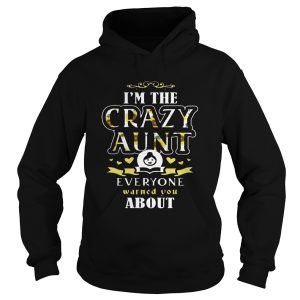 I'm the crazy aunt everyone warned you about T Shirt 2