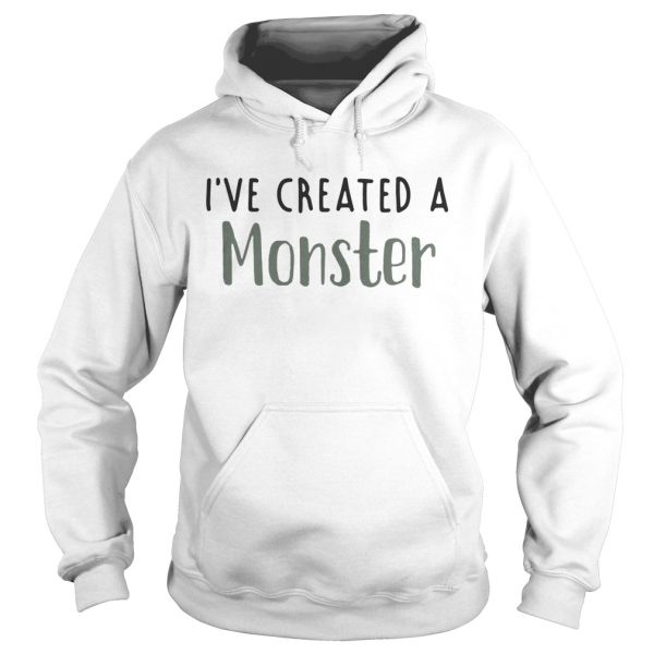 I’ve created a Monster shirt