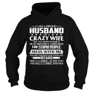 I Am A Proud Husband Of Crazy March Wife Birthday Shirt 2