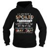I Am Not Spoiled I’m Just Well Taken Care Of By May Guy T-Shirt