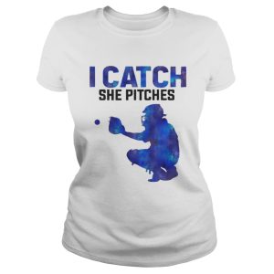 I Catch She Pitches Shirt 2