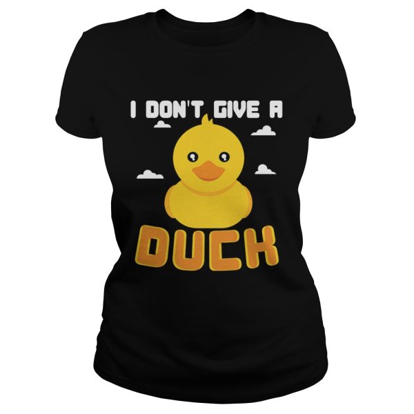 I Don’t Give A Duck Funny T-Shirt