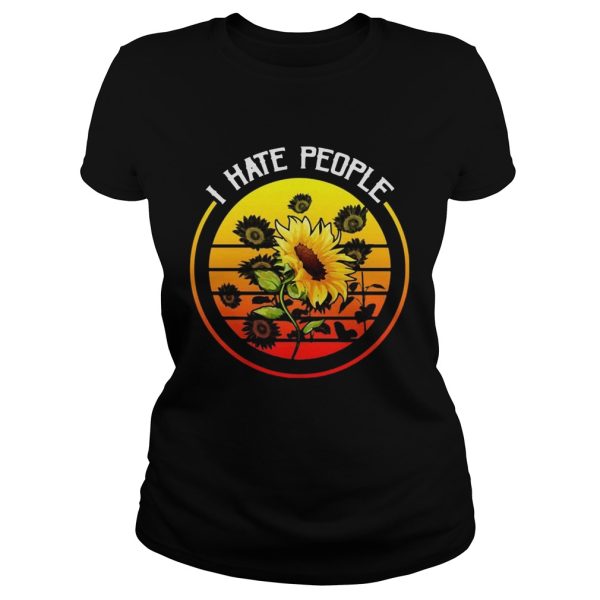 I Hate People Sunflower Style Gift Tee shirt