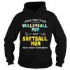 I Have Two Titles Volleyball Mom And Softball Mom And I Rock Them Both Shirt