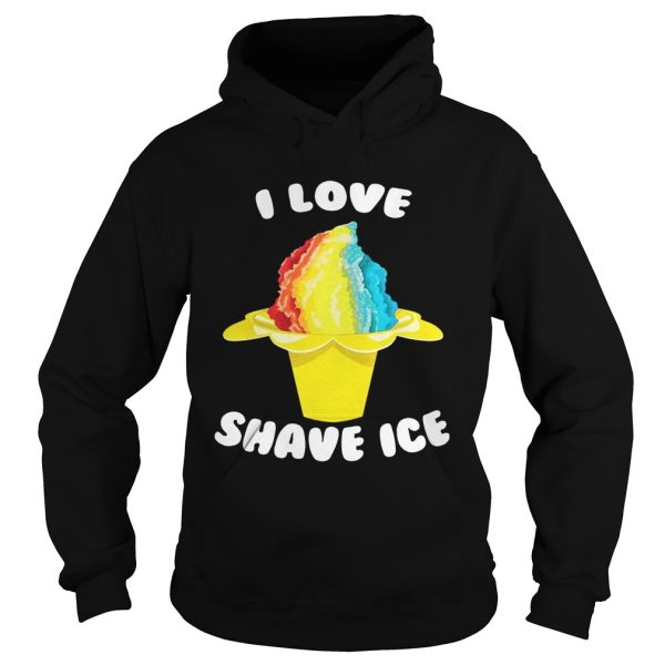 I Love Shave Ice Shirt