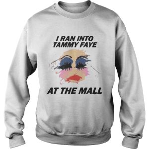 I Ran Into Tammy Faye Bakker At the Mall shirt 2 I Ran Into Tammy Faye Bakker At the Mall shirt 3