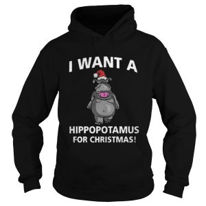 I Want A Hippopotamus For Christmas Shirt 1