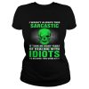 I Wasn’t Always This Sarcastic It Took Me Many Years Of Dealing Shirt