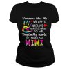 I am Mimi someone has me wrapped around their little finger to me they are my world to them shirt