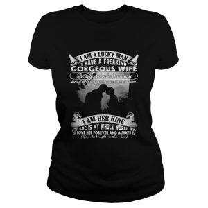 I am a lucky man I have a freaking gorgeous wife She was born in January shirt 2