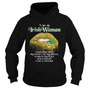 I am an Irish Woman I was born with my heart on my sleeve shirt 2