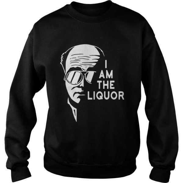 I am the Liquor shirt