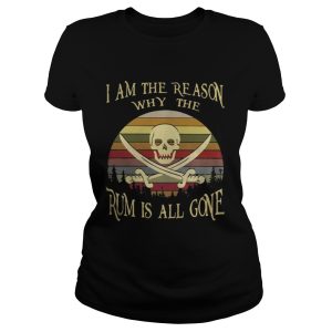 I am the reason why the rum is all gone Vintage shirt 1