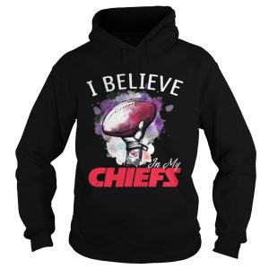 I believe In My Kansas City Chiefs shirt 1