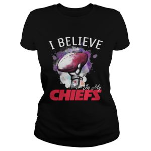 I believe In My Kansas City Chiefs shirt 2