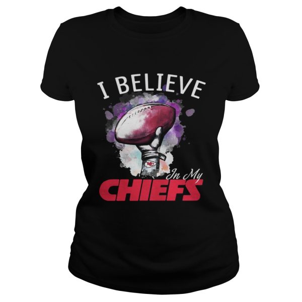 I believe In My Kansas City Chiefs shirt