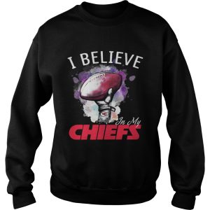 I believe In My Kansas City Chiefs shirt 3