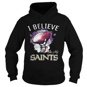 I believe in my New Orleans Saints shirt 1