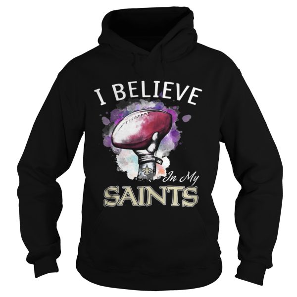 I believe in my New Orleans Saints shirt