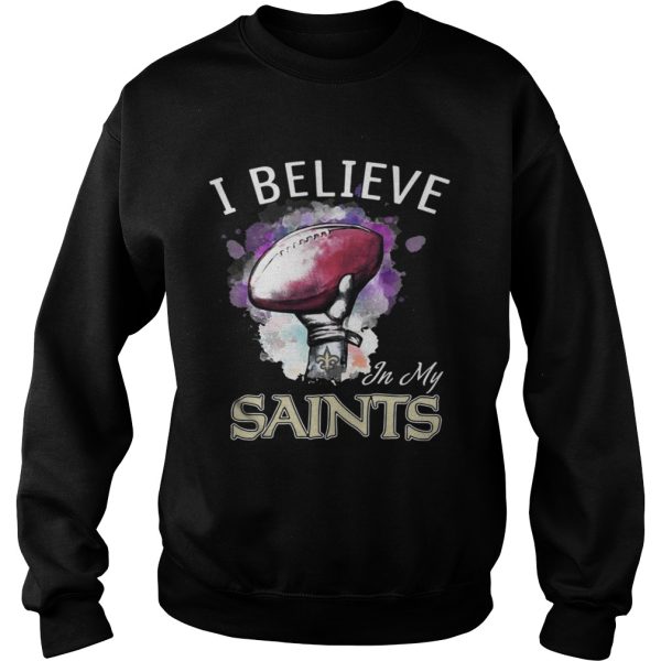 I believe in my New Orleans Saints shirt