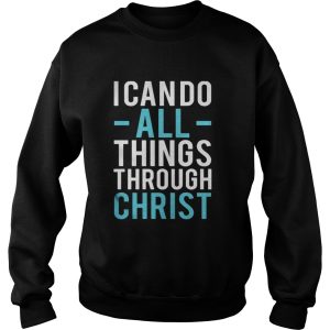 I can do all things through Christ shirt 2 I can do all things through Christ shirt 3