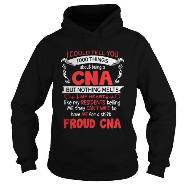 I could tell you 100 things about being a CNA but nothing melts shirt