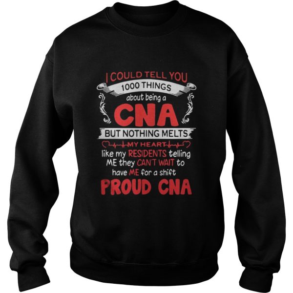 I could tell you 100 things about being a CNA but nothing melts shirt